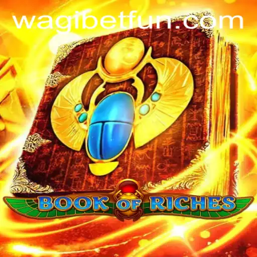 Discover the Thrills of BookofRiches at WAGIBET.COM