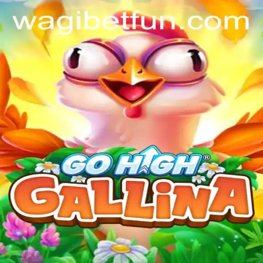 Discover the Exciting World of GoHighGallina: A New Gaming Sensation
