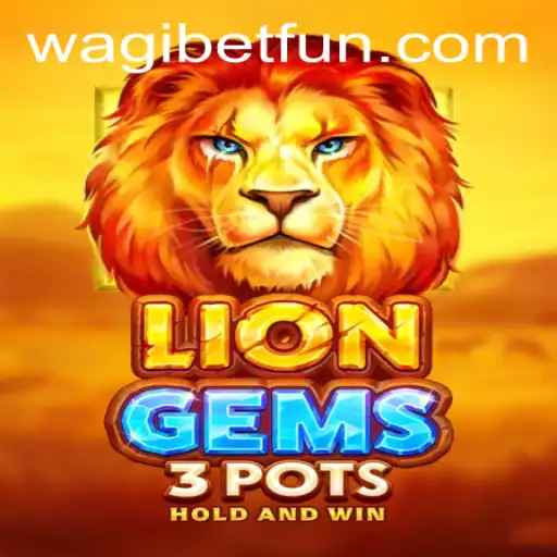 Discover the Adventure of LionGems3pots on WAGIBET.COM