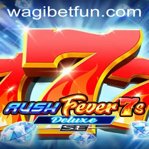 Exploring RushFever7sDeluxeSE at WAGIBET.COM